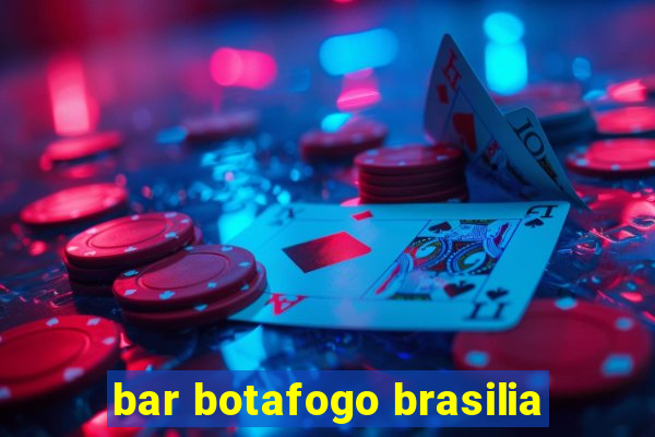 bar botafogo brasilia